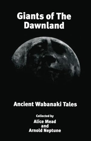 Bild des Verkufers fr Giants of The Dawnland: Ancient Wabanaki Tales zum Verkauf von moluna