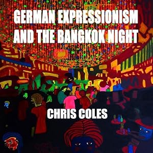 Bild des Verkufers fr German Expressionism and the Bangkok Night zum Verkauf von moluna