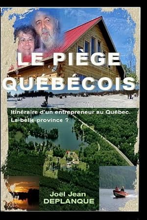 Bild des Verkufers fr Le Piege Quebecois. zum Verkauf von moluna