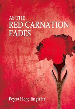 Bild des Verkufers fr As the Red Carnation Fades zum Verkauf von moluna