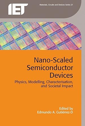 Seller image for Nano-Scaled Semiconductor Devices: Physics, Modelling, Characterisation, and Societal Impact for sale by moluna