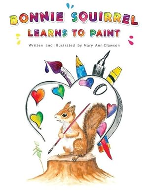 Imagen del vendedor de Bonnie Squirrel Learns To Paint a la venta por moluna