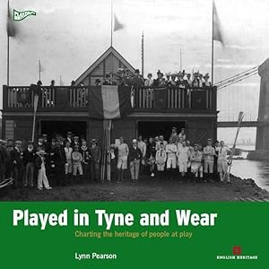 Bild des Verkufers fr Played in Tyne and Wear: Charting the Heritage of People at Play zum Verkauf von moluna