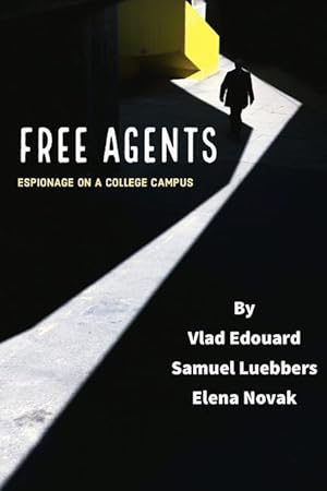 Seller image for Free Agents: Espionage on a College Campus for sale by moluna