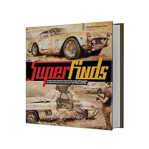 Bild des Verkufers fr Superfinds: A Truly Unique Selection of Previously Unseen Photographs of Important Historic Cars as Found in the 1960s and 1970s zum Verkauf von moluna