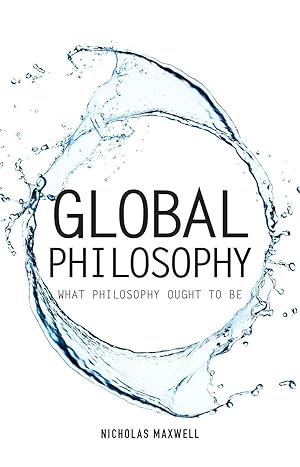 Bild des Verkufers fr Global Philosophy: What Philosophy Ought to Be zum Verkauf von moluna