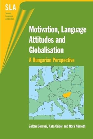 Bild des Verkufers fr Motivation, Language Attitudes and Globalisation: A Hungarian Perspective zum Verkauf von moluna