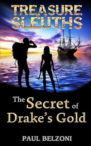 Bild des Verkufers fr The Secret of Drake\ s Gold (Treasure Sleuths, Book 2) zum Verkauf von moluna