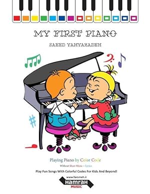 Seller image for My First Piano: Play Fun Songs with Colorful Codes for Kids and Beyond! for sale by moluna