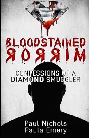 Bild des Verkufers fr Bloodstained Mirror: Confessions of a Diamond Smuggler zum Verkauf von moluna