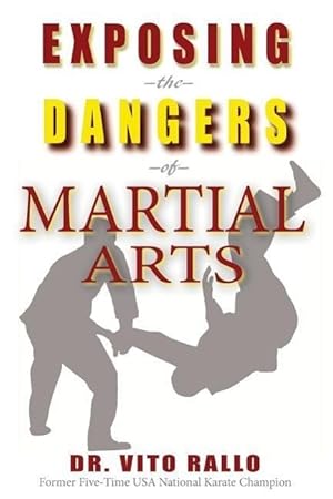Seller image for Exposing the Dangers of Martial Arts: Mortal Enemies: Martial Arts and Christianity for sale by moluna