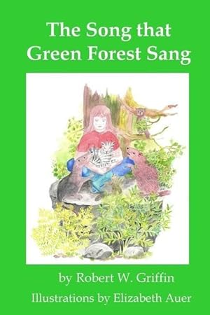 Seller image for The Song that Green Forest Sang for sale by moluna