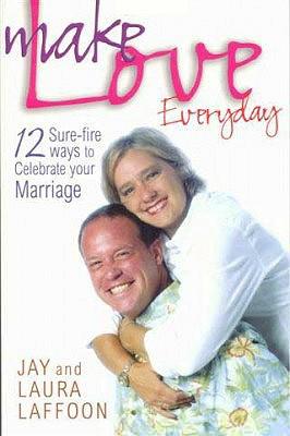 Bild des Verkufers fr Make Love Everyday: 12 Sure-fire ways to Celebrate your Marriage zum Verkauf von moluna