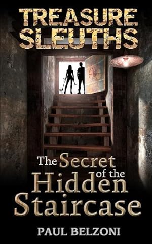 Bild des Verkufers fr The Secret of the Hidden Staircase (Treasure Sleuths Book 5) zum Verkauf von moluna