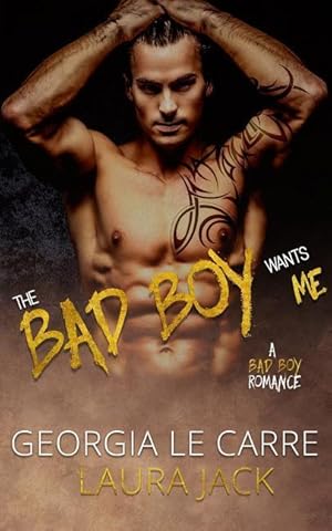Bild des Verkufers fr The Bad Boy Wants Me: A Bad Boy Romance zum Verkauf von moluna