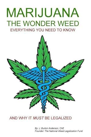 Imagen del vendedor de MARIJUANA - The Wonder Weed: Everything You Need To Know a la venta por moluna