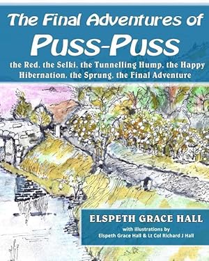 Seller image for The Final Adventures of Puss-Puss: Puss-Puss, the Red, the Selki, the Tunneling Hump, Happy Hibernation, Sprung & the Final Adventure for sale by moluna