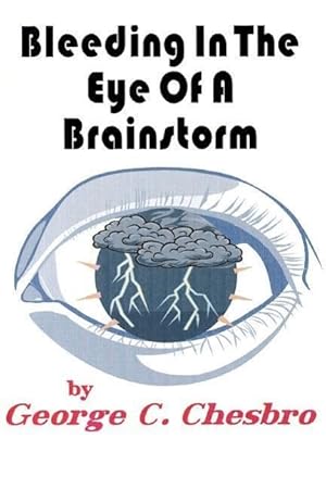 Seller image for Bleeding In The Eye Of A Brainstorm for sale by moluna