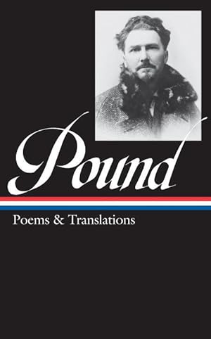 Bild des Verkufers fr Ezra Pound: Poems & Translations (Loa #144) zum Verkauf von moluna