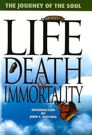 Bild des Verkufers fr Life, Death and Immortality: The Journey of the Soul zum Verkauf von moluna