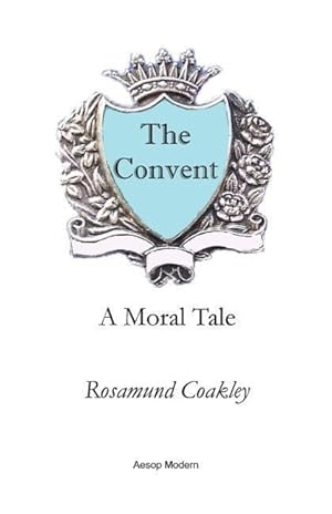 Bild des Verkufers fr The Convent: A Moral Tale zum Verkauf von moluna