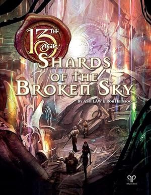 Bild des Verkufers fr 13th Age - Shards of the Broken Sky (13th Age Adv.) zum Verkauf von moluna