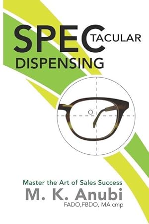 Bild des Verkufers fr SPEC-tacular Dispensing: Master The Art Of Sales Success zum Verkauf von moluna