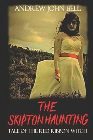 Imagen del vendedor de The Skipton Haunting: Tale of the Red Ribbon Witch: (Second Edition) a la venta por moluna