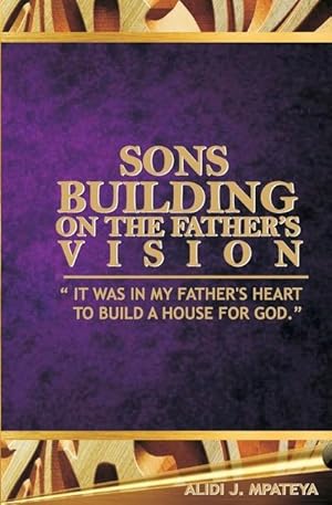 Bild des Verk�ufers f�r Sons building on the father\ s vision zum Verkauf von moluna