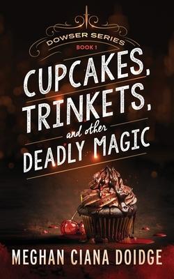 Seller image for Cupcakes, Trinkets, and Other Deadly Magic for sale by moluna