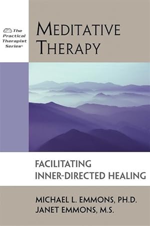 Bild des Verkufers fr Meditative Therapy: Facilitating Inner-Directed Healing zum Verkauf von moluna
