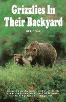 Bild des Verkufers fr Grizzlies in Their Backyard zum Verkauf von moluna