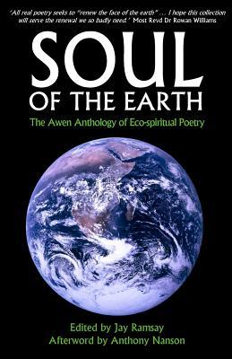 Bild des Verkufers fr Soul of the Earth: The Awen Anthology of Eco-Spiritual Poetry zum Verkauf von moluna