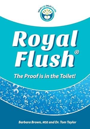 Seller image for Royal Flush: The Proof is in the Toilet for sale by moluna