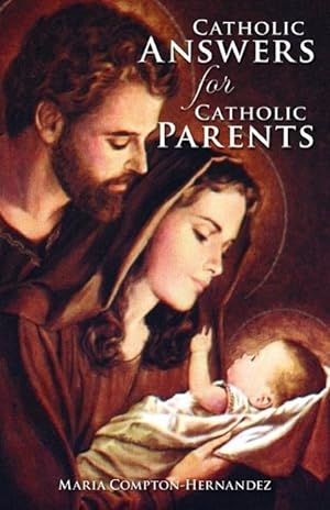 Bild des Verkufers fr Catholic Answers for Catholic Parents zum Verkauf von moluna
