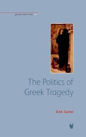 Bild des Verkufers fr The Politics of Greek Tragedy zum Verkauf von moluna