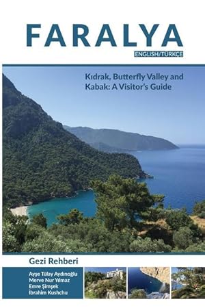 Imagen del vendedor de Faralya Visitor\ s Guide: Kidrak, Butterfly Valley and Kabak: A Visitor\ s Guide a la venta por moluna