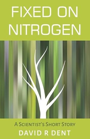 Bild des Verkufers fr Fixed on Nitrogen: A Scientist\ s Short Story zum Verkauf von moluna