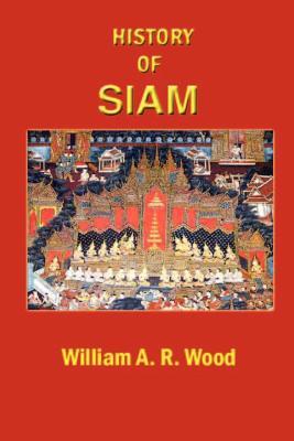 Bild des Verkufers fr A History of Siam: From the Earliest Times to the Year A.D.1781, with a Supplement Dealing with More Recent Events zum Verkauf von moluna