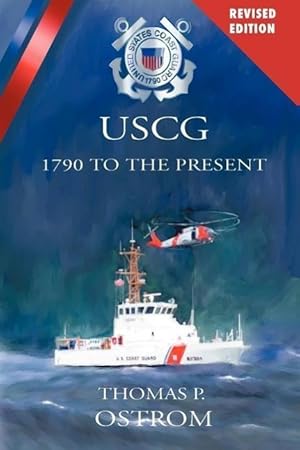 Bild des Verkufers fr The United States Coast Guard: 1790 to the Present zum Verkauf von moluna