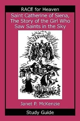 Bild des Verkufers fr Saint Catherine of Siena, the Story of the Girl Who Saw Saints in the Sky Study Guide zum Verkauf von moluna