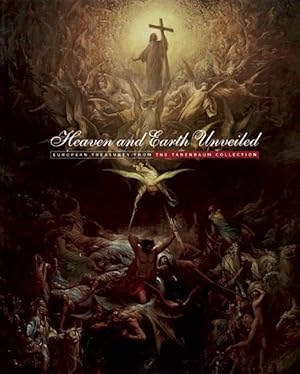 Imagen del vendedor de Heaven and Earth Unveiled: European Treasures from the Tanenbaum Collection a la venta por moluna