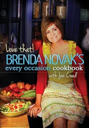 Bild des Verkufers fr Love That! Brenda Novak\ s Every Occasion Cookbook with Jan Coad: (All Proceeds to Diabetes Research) zum Verkauf von moluna