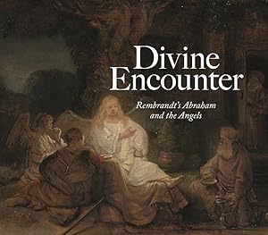 Bild des Verkufers fr Divine Encounter: Rembrandt\ s Abraham and the Angels zum Verkauf von moluna