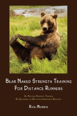 Bild des Verkufers fr Bear Naked Strength Training for Distance Runners zum Verkauf von moluna