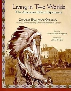 Bild des Verkufers fr Living in Two Worlds: The American Indian Experience zum Verkauf von moluna