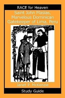 Bild des Verkufers fr Saint John Masias, Marvelous Dominican Gatekeeper of Lima, Peru Study Guide zum Verkauf von moluna