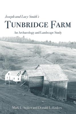 Bild des Verkufers fr Joseph and Lucy Smith\ s Tunbridge Farm: An Archaeology and Landscape Study zum Verkauf von moluna