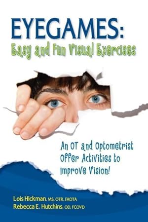 Bild des Verkufers fr Eyegames: Easy and Fun Visual Exercises: An OT and Optometrist Offer Activities to Enhance Vision! zum Verkauf von moluna