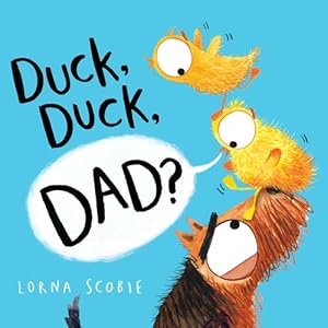 Immagine del venditore per Duck, Duck, Dad? by Scobie, Lorna [Board book ] venduto da booksXpress